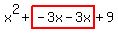 x%5E2%2Bhighlight%28-3x-3x%29%2B9