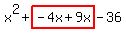 x%5E2%2Bhighlight%28-4x%2B9x%29-36