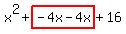 x%5E2%2Bhighlight%28-4x-4x%29%2B16