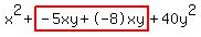 x%5E2%2Bhighlight%28-5xy%2B-8xy%29%2B40y%5E2