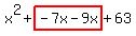 x%5E2%2Bhighlight%28-7x-9x%29%2B63
