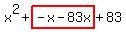 x%5E2%2Bhighlight%28-x-83x%29%2B83