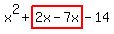 x%5E2%2Bhighlight%282x-7x%29-14
