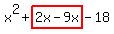 x%5E2%2Bhighlight%282x-9x%29-18