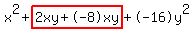 x%5E2%2Bhighlight%282xy%2B-8xy%29%2B-16y%5E2