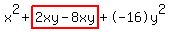 x%5E2%2Bhighlight%282xy-8xy%29%2B-16y%5E2