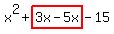 x%5E2%2Bhighlight%283x-5x%29-15