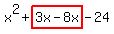 x%5E2%2Bhighlight%283x-8x%29-24