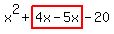 x%5E2%2Bhighlight%284x-5x%29-20