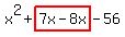 x%5E2%2Bhighlight%287x-8x%29-56