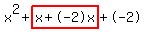 x%5E2%2Bhighlight%28x%2B-2x%29%2B-2