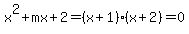 x%5E2%2Bmx%2B2=%28x%2B1%29%28x%2B2%29=0