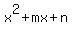 x%5E2%2Bmx%2Bn