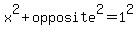 x%5E2%2Bopposite%5E2=1%5E2