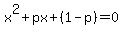 x%5E2%2Bpx%2B%281-p%29=0