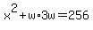 x%5E2%2Bw%2A3w=256