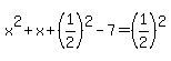 x%5E2%2Bx%2B%281%2F2%29%5E2-7=%281%2F2%29%5E2