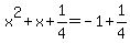 x%5E2%2Bx%2B1%2F4=-1%2B1%2F4