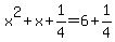 x%5E2%2Bx%2B1%2F4=6%2B1%2F4