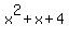 x%5E2%2Bx%2B4
