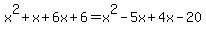 x%5E2%2Bx%2B6x%2B6=x%5E2-5x%2B4x-20