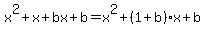 x%5E2%2Bx%2Bbx%2Bb=x%5E2%2B%281%2Bb%29x%2Bb