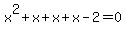 x%5E2%2Bx%2Bx%2Bx-2=0