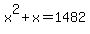 x%5E2%2Bx=1482