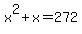 x%5E2%2Bx=272