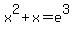 x%5E2%2Bx=e%5E3