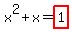 x%5E2%2Bx=highlight_red%28+1+%29