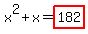 x%5E2%2Bx=highlight_red%28+182+%29