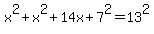 x%5E2%2Bx%5E2%2B14x%2B7%5E2=13%5E2