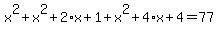 x%5E2%2Bx%5E2%2B2%2Ax%2B1%2Bx%5E2%2B4%2Ax%2B4=77