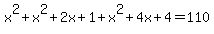 x%5E2%2Bx%5E2%2B2x%2B1%2Bx%5E2%2B4x%2B4=110