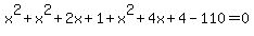 x%5E2%2Bx%5E2%2B2x%2B1%2Bx%5E2%2B4x%2B4-110=0