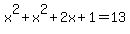 x%5E2%2Bx%5E2%2B2x%2B1=13