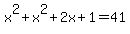 x%5E2%2Bx%5E2%2B2x%2B1=41