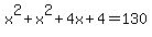 x%5E2%2Bx%5E2%2B4x%2B4=130