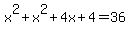 x%5E2%2Bx%5E2%2B4x%2B4=36
