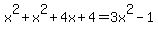 x%5E2%2Bx%5E2%2B4x%2B4=3x%5E2-1