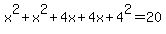x%5E2%2Bx%5E2%2B4x%2B4x%2B4%5E2=20