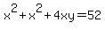 x%5E2%2Bx%5E2%2B4xy=52