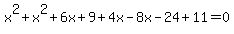 x%5E2%2Bx%5E2%2B6x%2B9%2B4x-8x-24%2B11=0