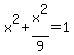 x%5E2%2Bx%5E2%2F9=1