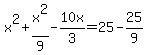 x%5E2%2Bx%5E2%2F9-10x%2F3=25-25%2F9