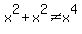 x%5E2%2Bx%5E2%3C%3Ex%5E4