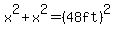 x%5E2%2Bx%5E2=%2848ft%29%5E2