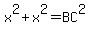 x%5E2%2Bx%5E2=BC%5E2