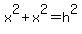 x%5E2%2Bx%5E2=h%5E2